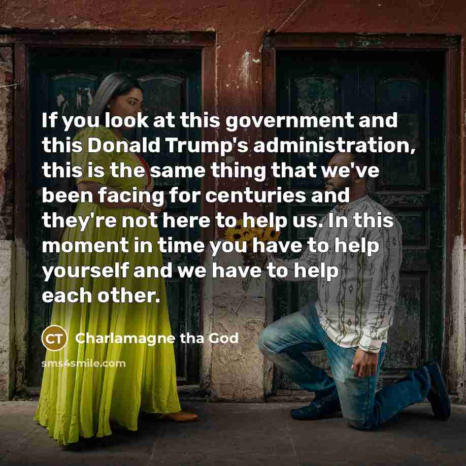 “If you look at this government and this Donald Trump's…” quote by Charlamagne Tha God