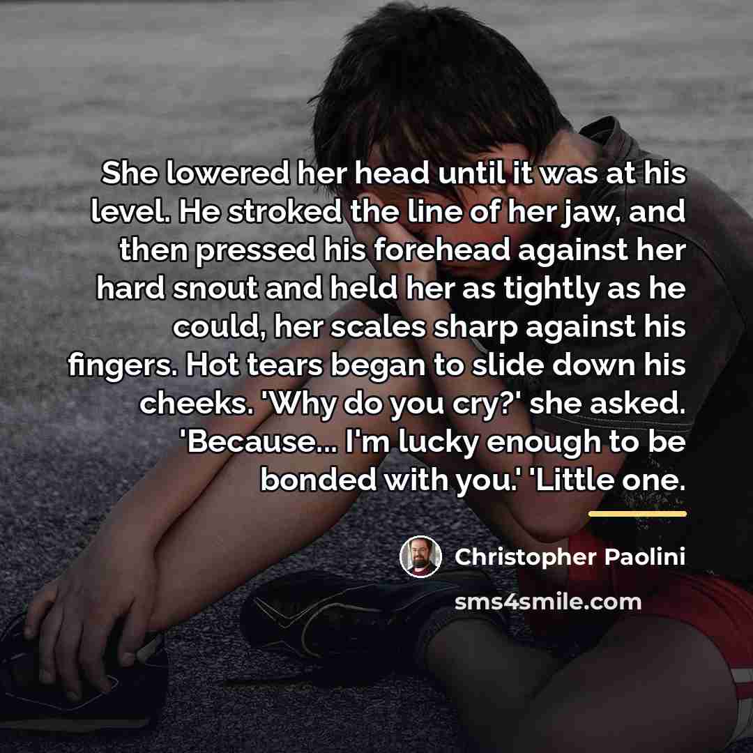 “She lowered her head until it was at his level.…” quote by Christopher Paolini