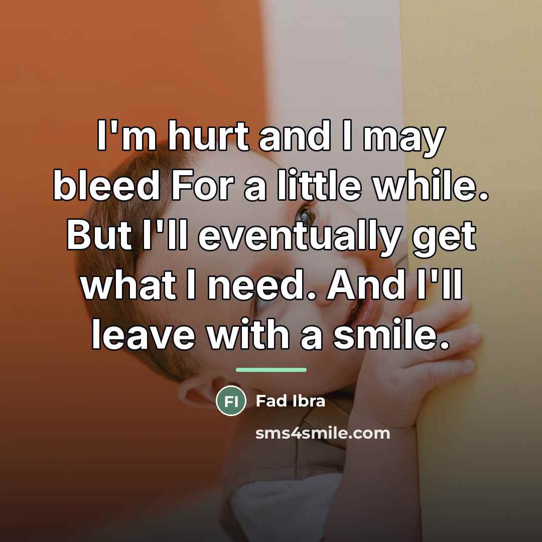 “I'm hurt and I may bleed For a little while.…” quote by Fad Ibra