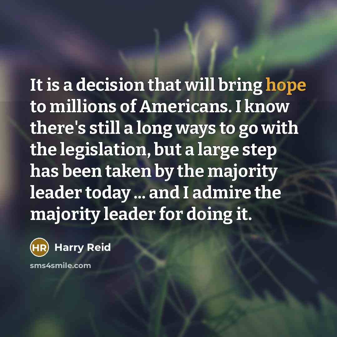 “It is a decision that will bring hope to millions…” quote by Harry Reid