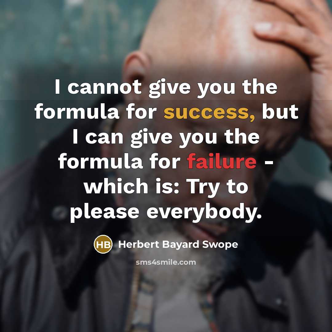 “I cannot give you the formula for success, but I…” quote by Herbert Bayard Swope