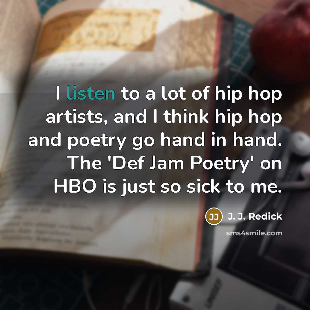 “I listen to a lot of hip hop artists, and…” quote by J. J. Redick