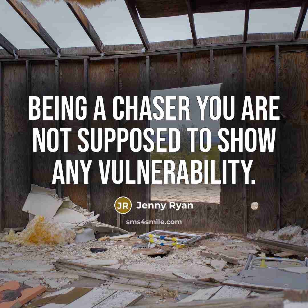 “Being a Chaser you are not supposed to show any…” quote by Jenny Ryan