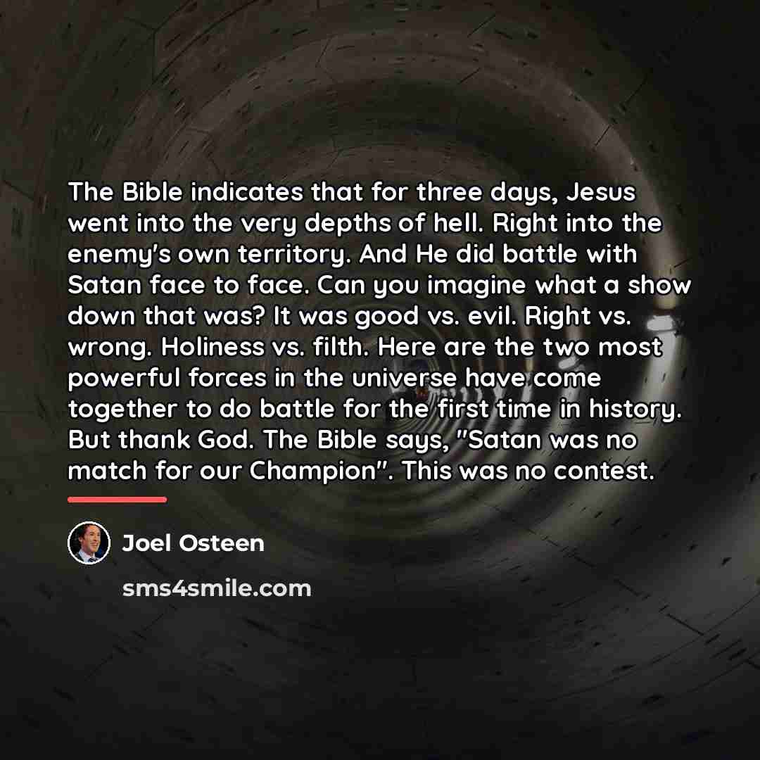 “The Bible indicates that for three days, Jesus went into…” quote by Joel Osteen