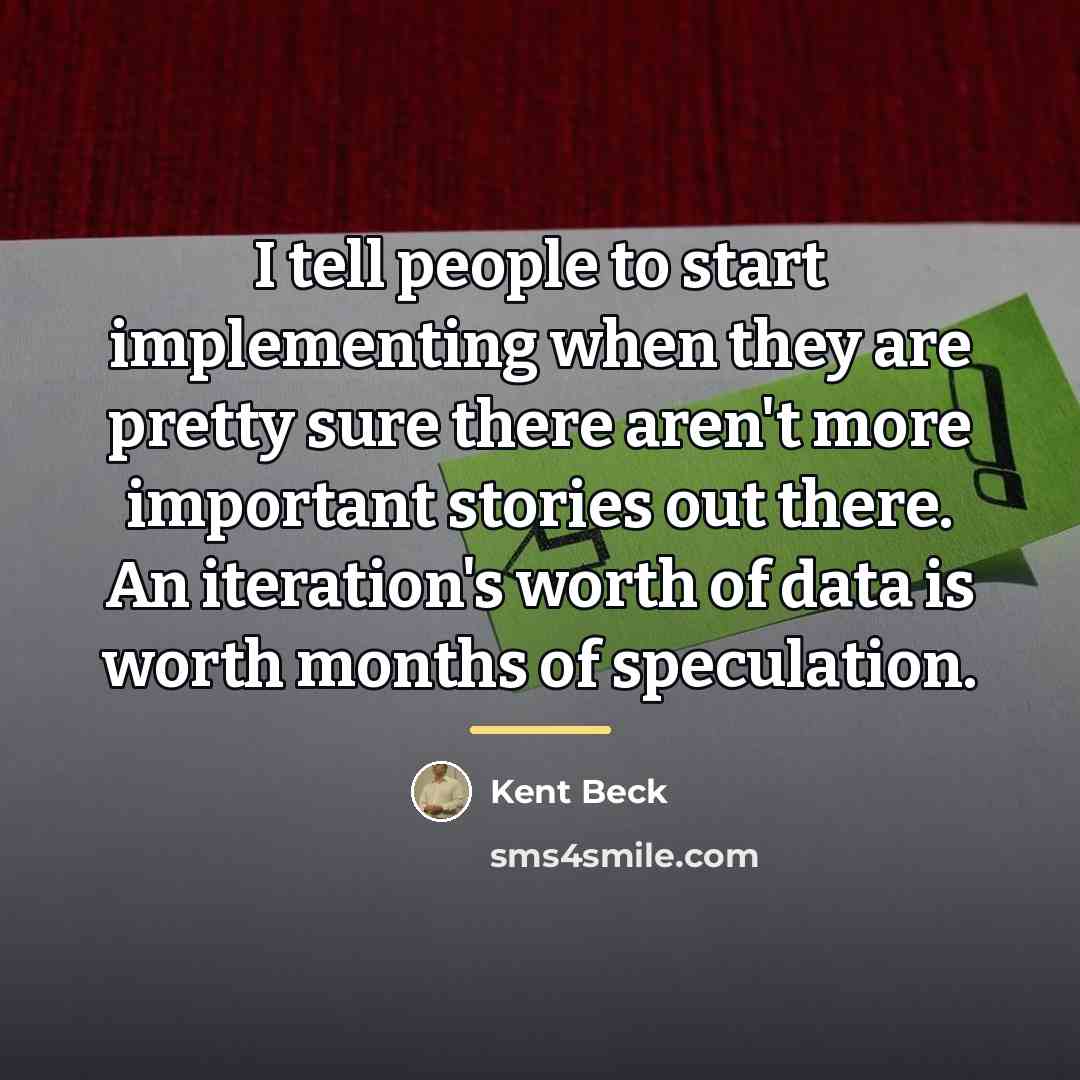 “I tell people to start implementing when they are pretty…” quote by Kent Beck