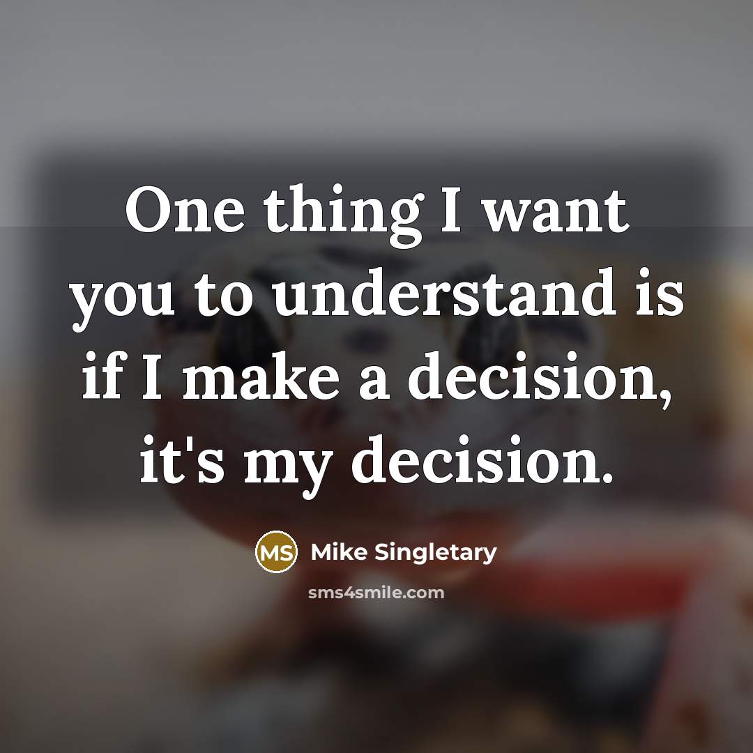 “One thing I want you to understand is if I…” quote by Mike Singletary