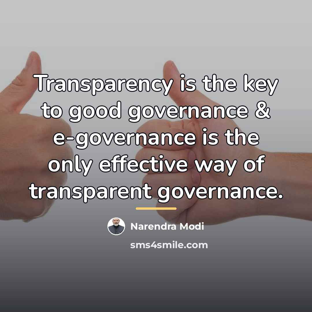 “Transparency is the key to good governance & e-governance is…” quote by Narendra Modi