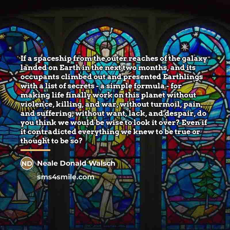 “If a spaceship from the outer reaches of the galaxy…” quote by Neale Donald Walsch