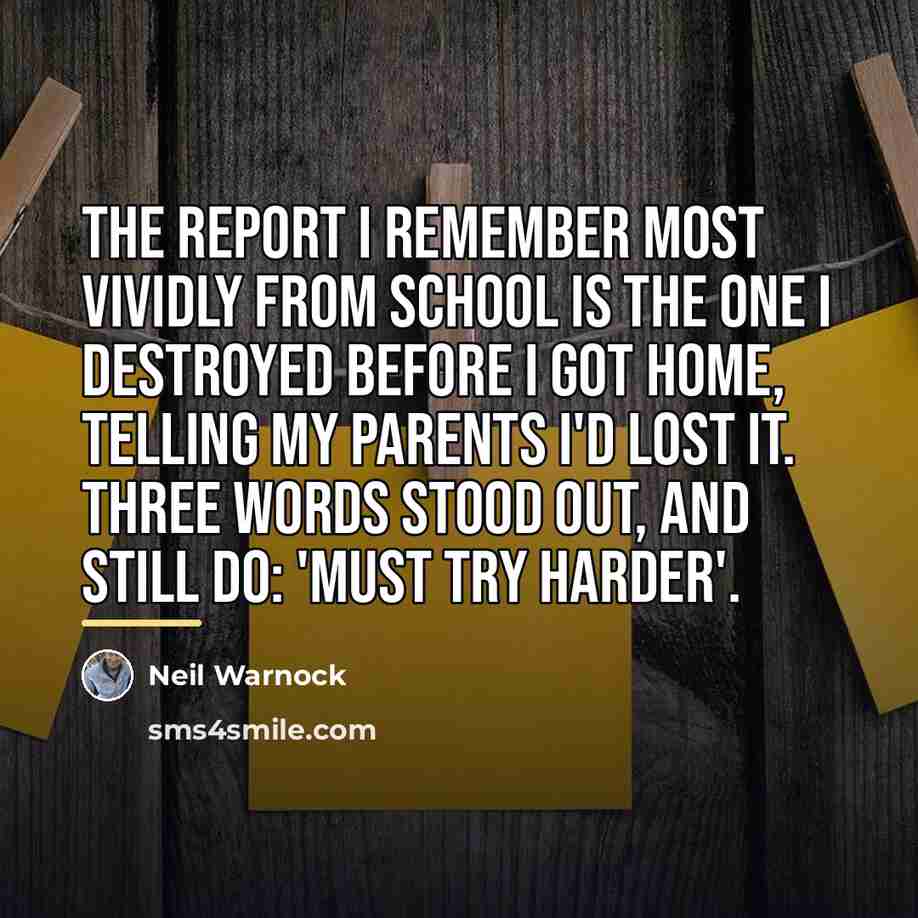 “The report I remember most vividly from school is the…” quote by Neil Warnock