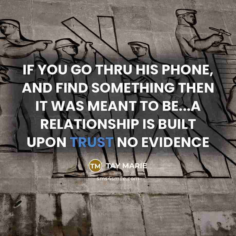 “IF YOU GO THRU HIS PHONE, AND FIND SOMETHING THEN…” quote by TAY MARIE