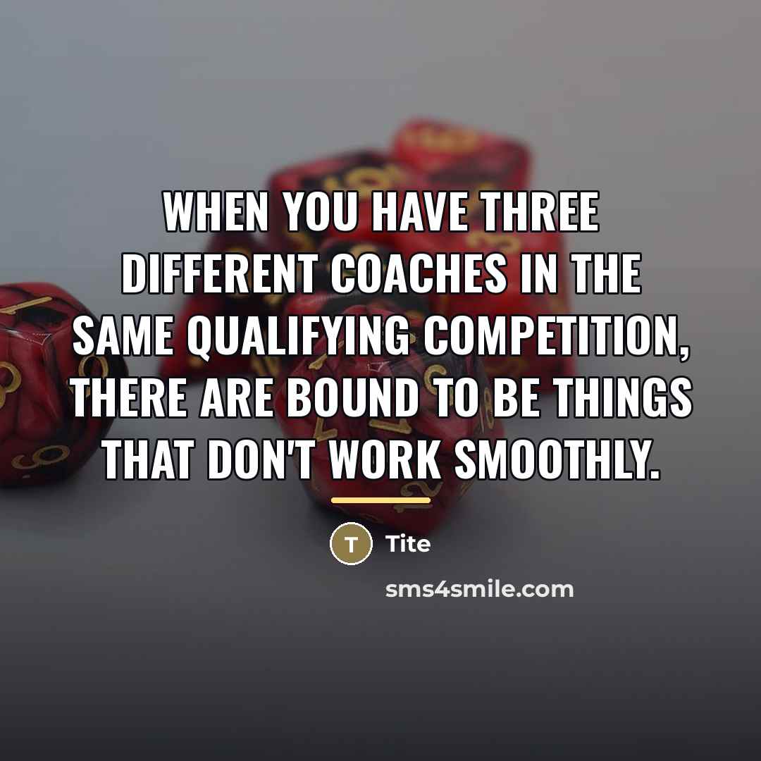 “When you have three different coaches in the same qualifying…” quote by Tite