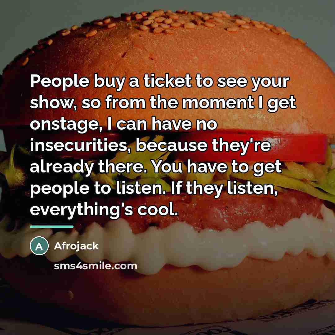 “People buy a ticket to see your show, so from…” quote by Afrojack