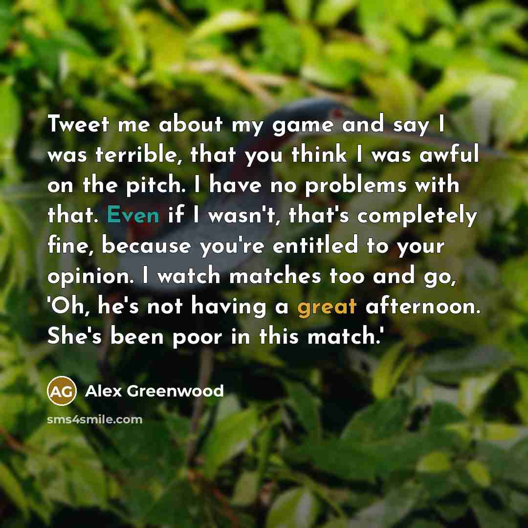 “Tweet me about my game and say I was terrible,…” quote by Alex Greenwood