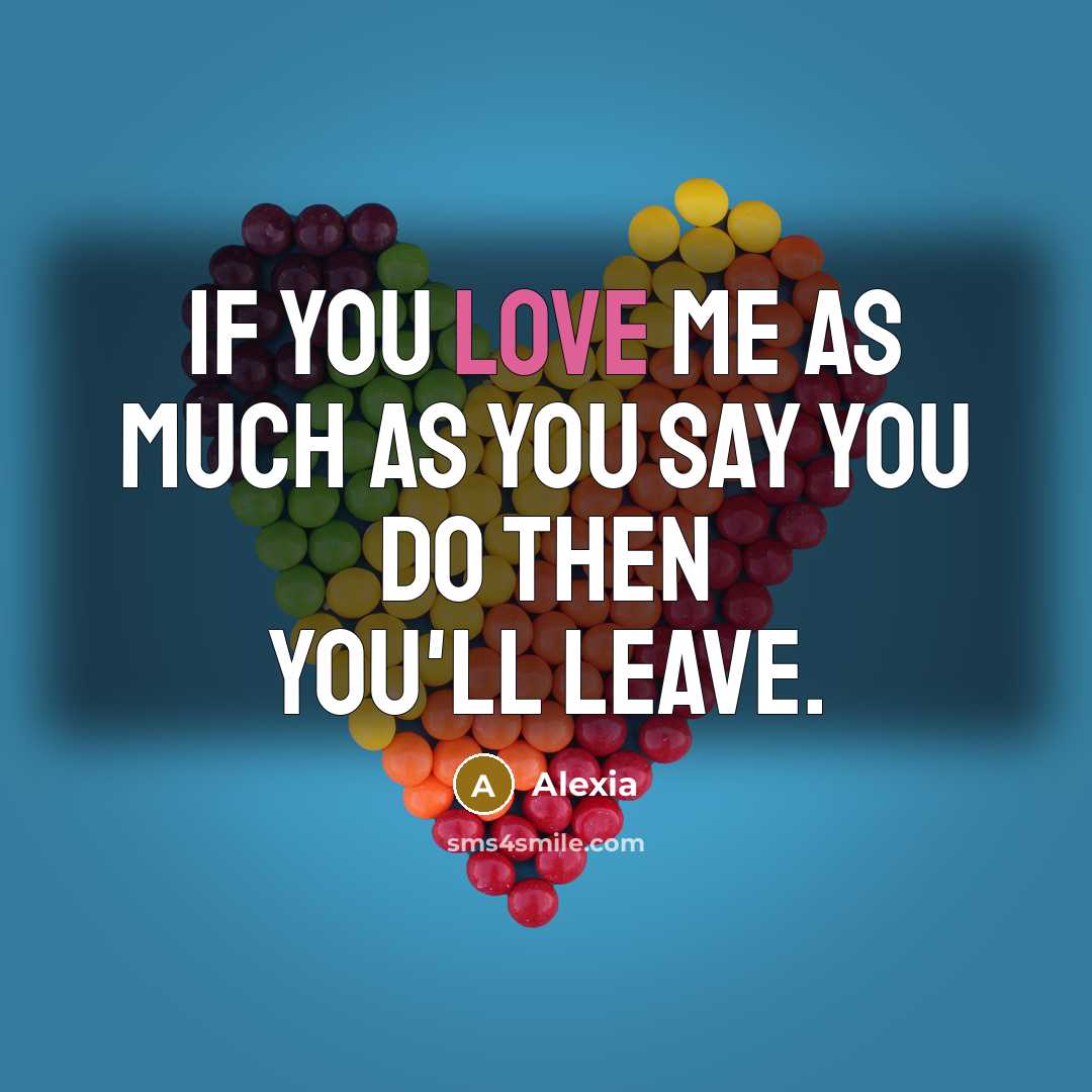 “If you love me as much as you say you…” quote by Alexia