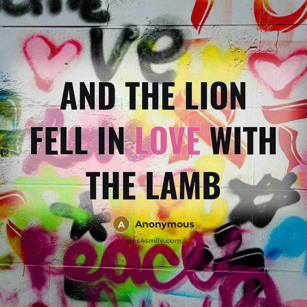 “And the lion fell in love with the lamb” quote by Anonymous