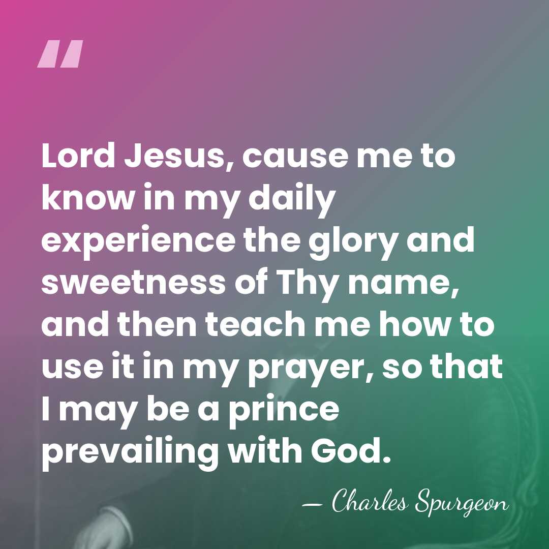 Lord Jesus, cause me to know in my daily experience the glory&hellip; - Charles Spurgeon