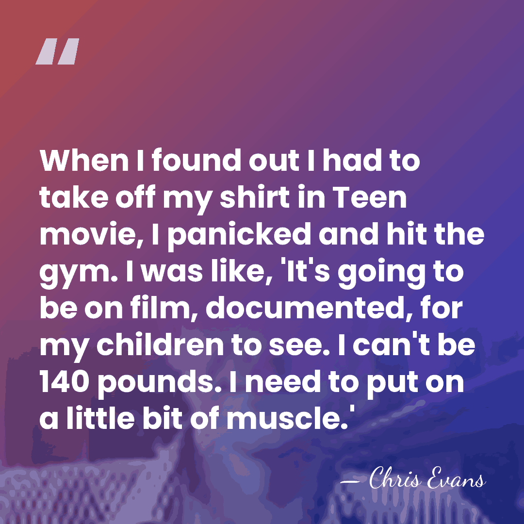 When I found out I had to take off my shirt in&hellip; - Chris Evans
