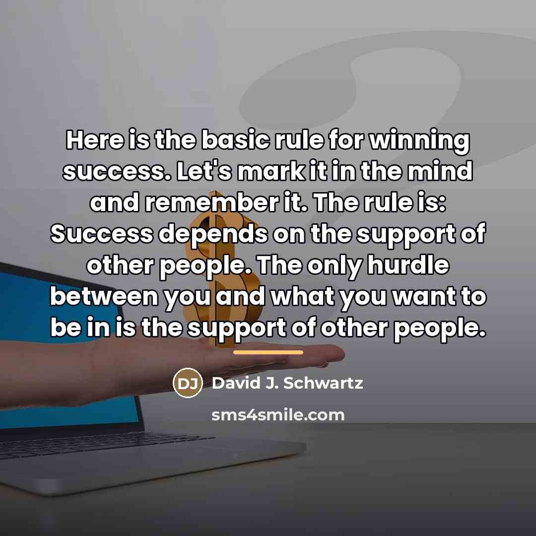 “Here is the basic rule for winning success. Let's mark…” quote by David J. Schwartz