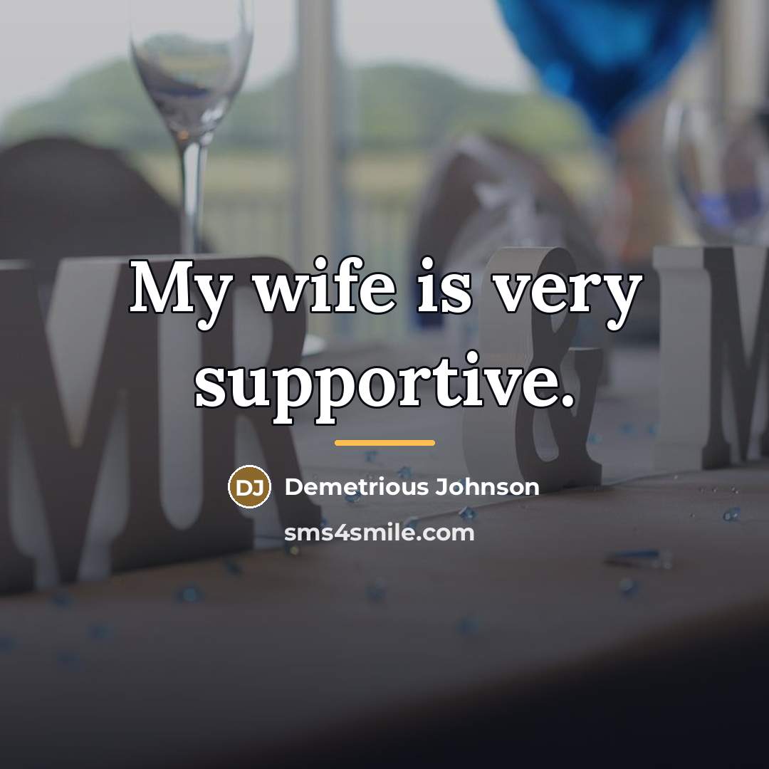 “My wife is very supportive.…” quote by Demetrious Johnson