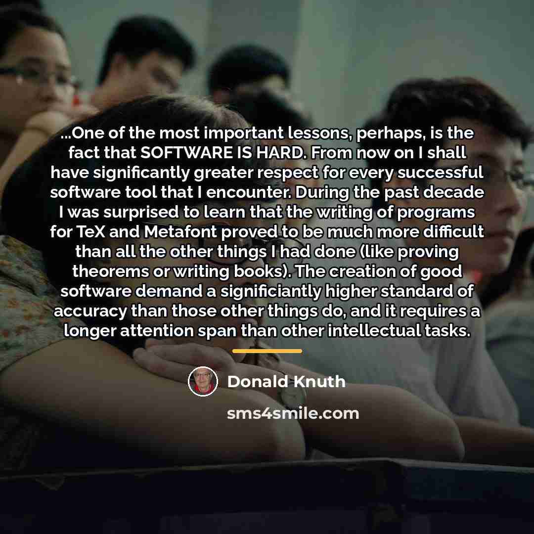 “...One of the most important lessons, perhaps, is the fact…” quote by Donald Knuth
