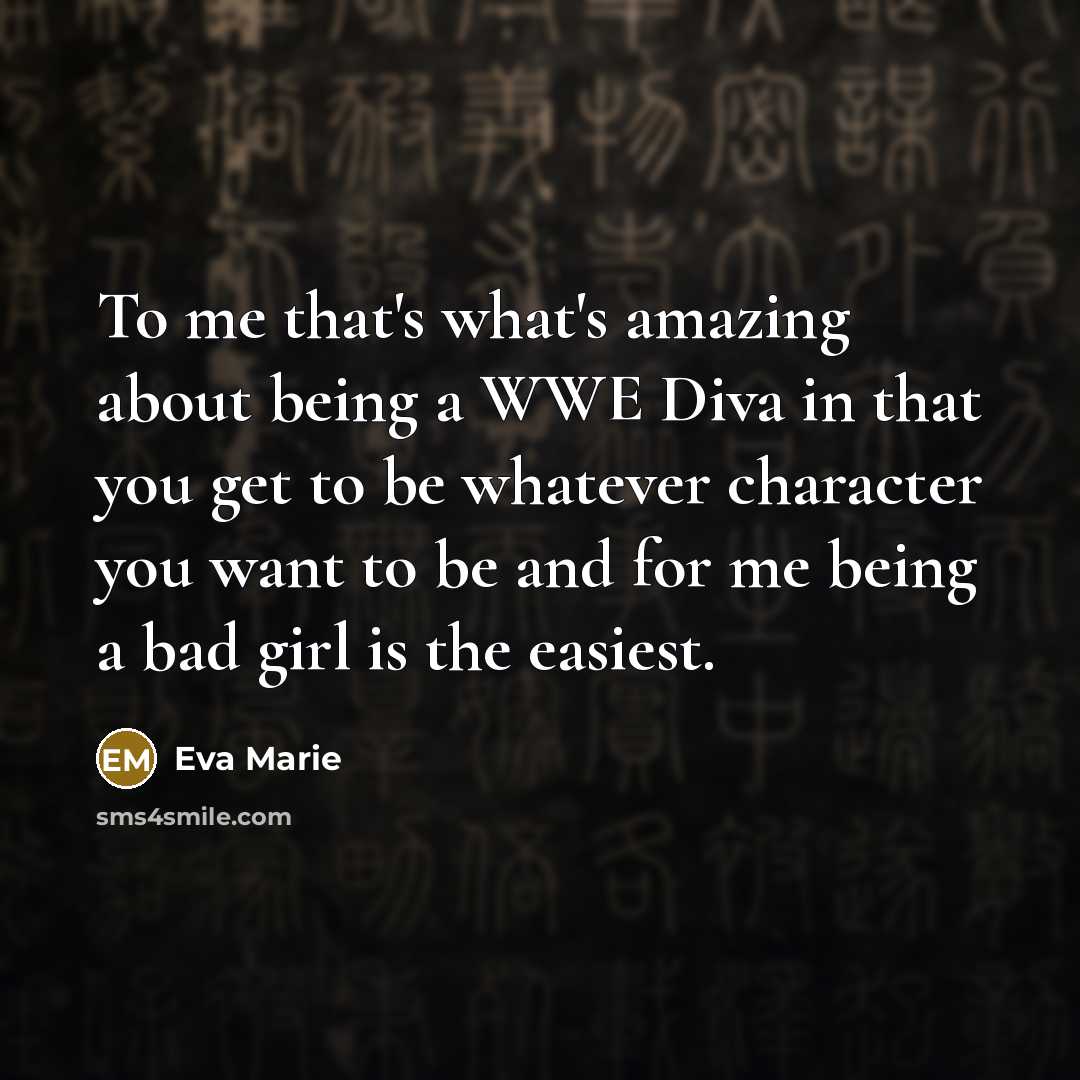 “To me that's what's amazing about being a WWE Diva…” quote by Eva Marie