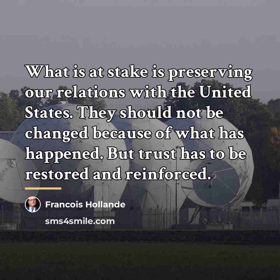 “What is at stake is preserving our relations with the…” quote by Francois Hollande