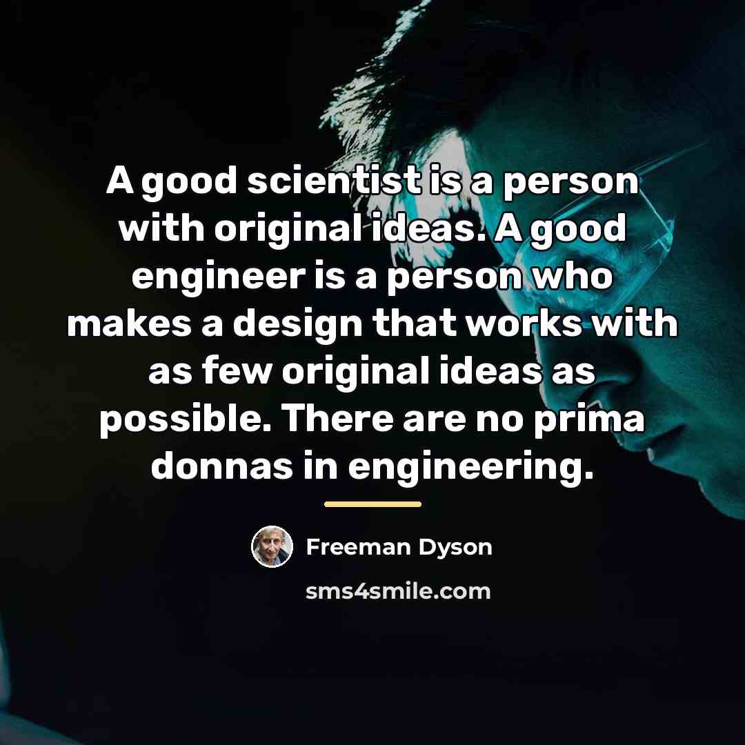 “A good scientist is a person with original ideas. A…” quote by Freeman Dyson