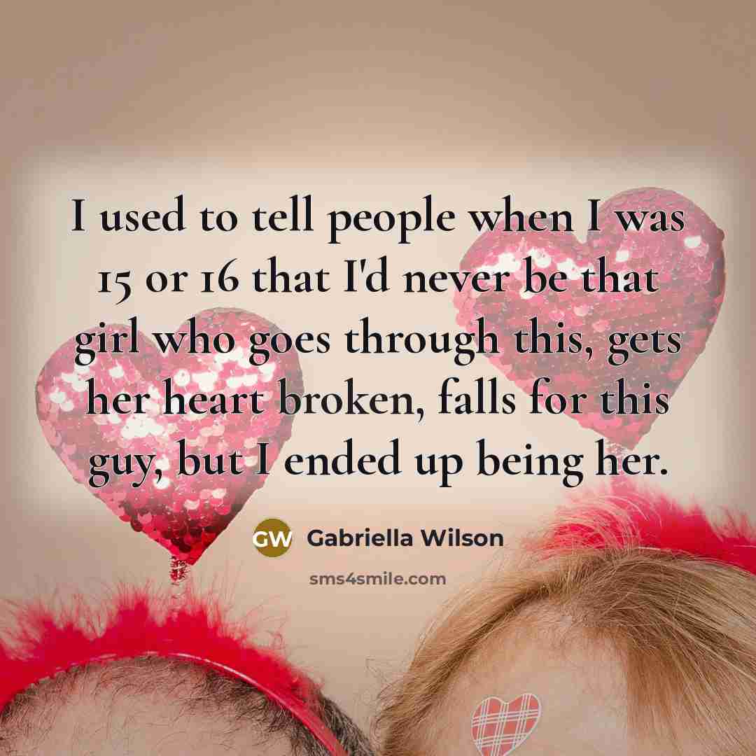“I used to tell people when I was 15 or…” quote by Gabriella Wilson