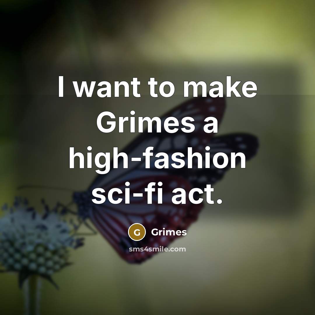 “I want to make Grimes a high-fashion sci-fi act.…” quote by Grimes
