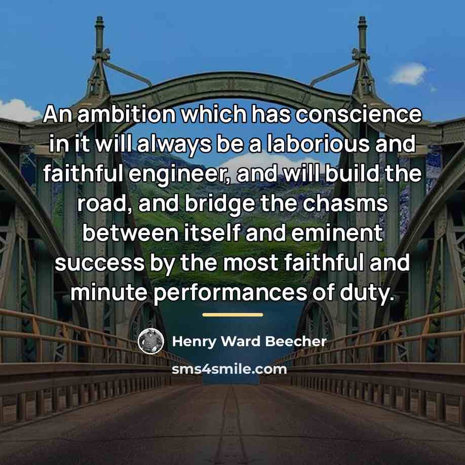 “An ambition which has conscience in it will always be…” quote by Henry Ward Beecher
