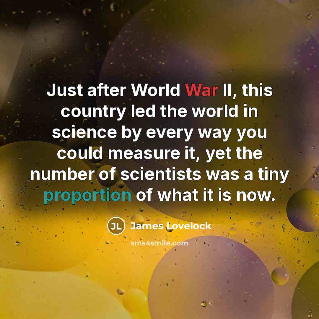 “Just after World War II, this country led the world…” quote by James Lovelock