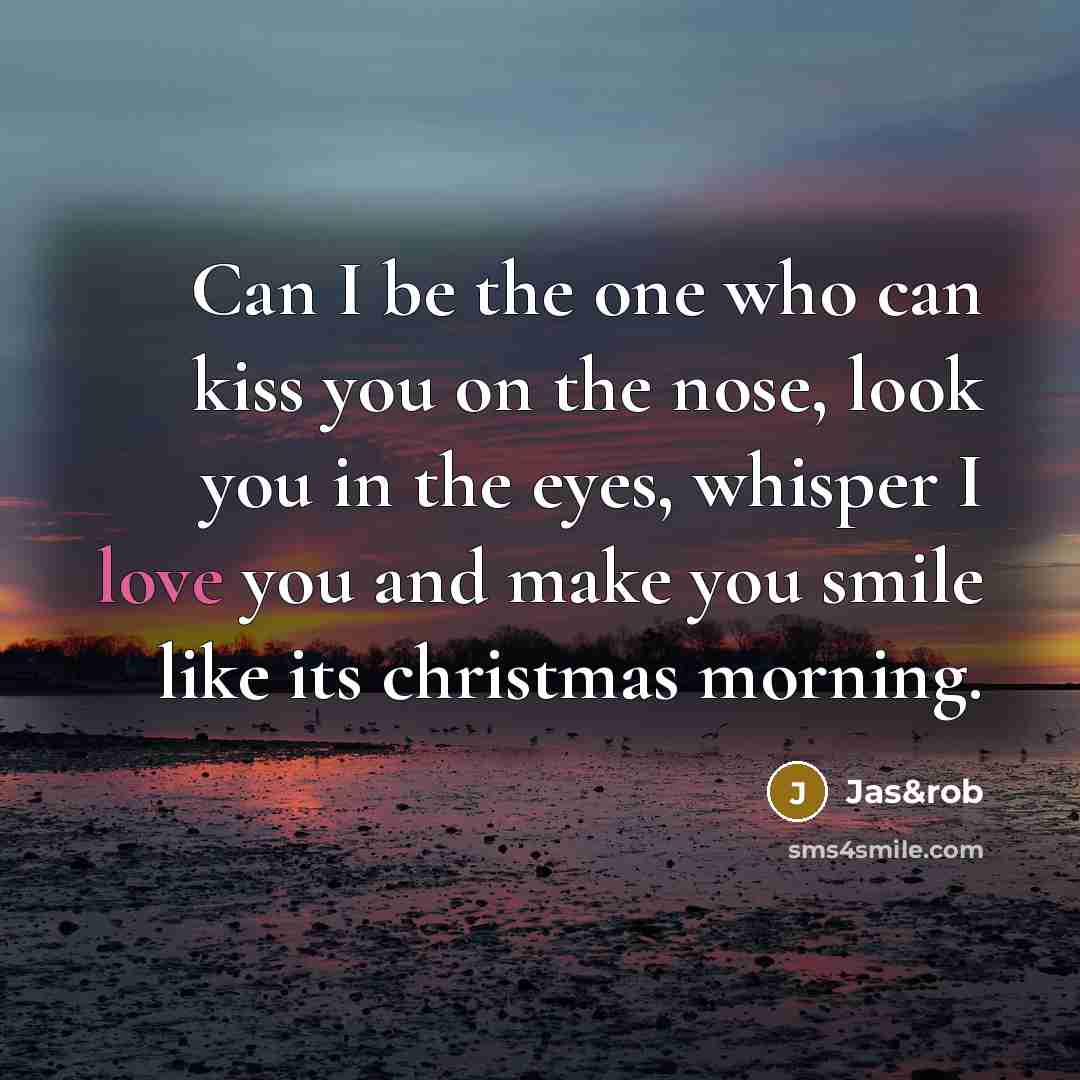 “Can I be the one who can kiss you on…” quote by Jas&rob