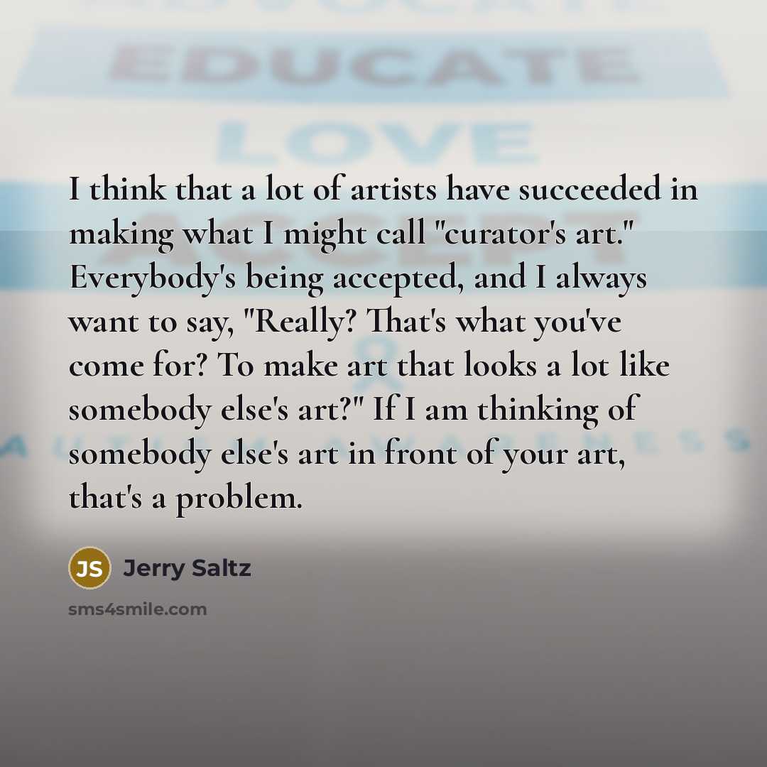 “I think that a lot of artists have succeeded in…” quote by Jerry Saltz