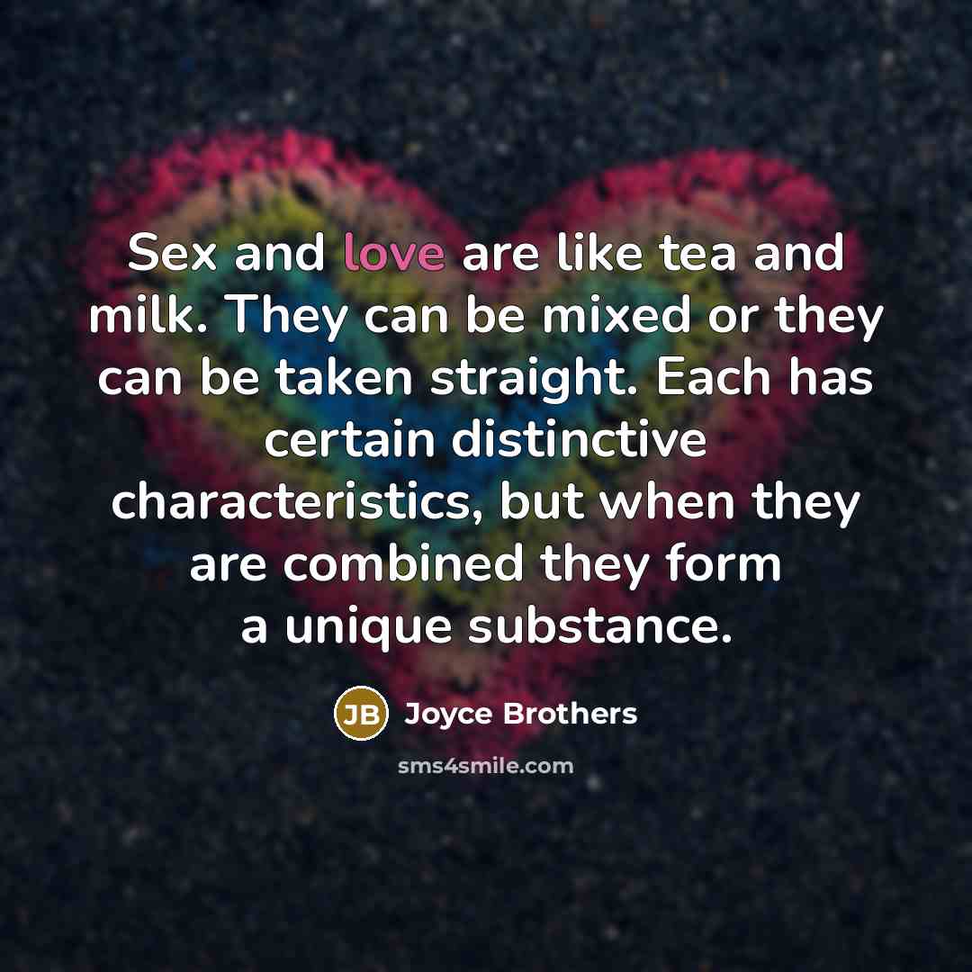 “Sex and love are like tea and milk. They can…” quote by Joyce Brothers