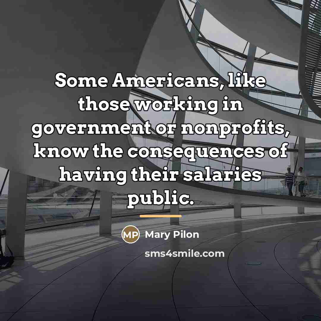 “Some Americans, like those working in government or nonprofits, know…” quote by Mary Pilon