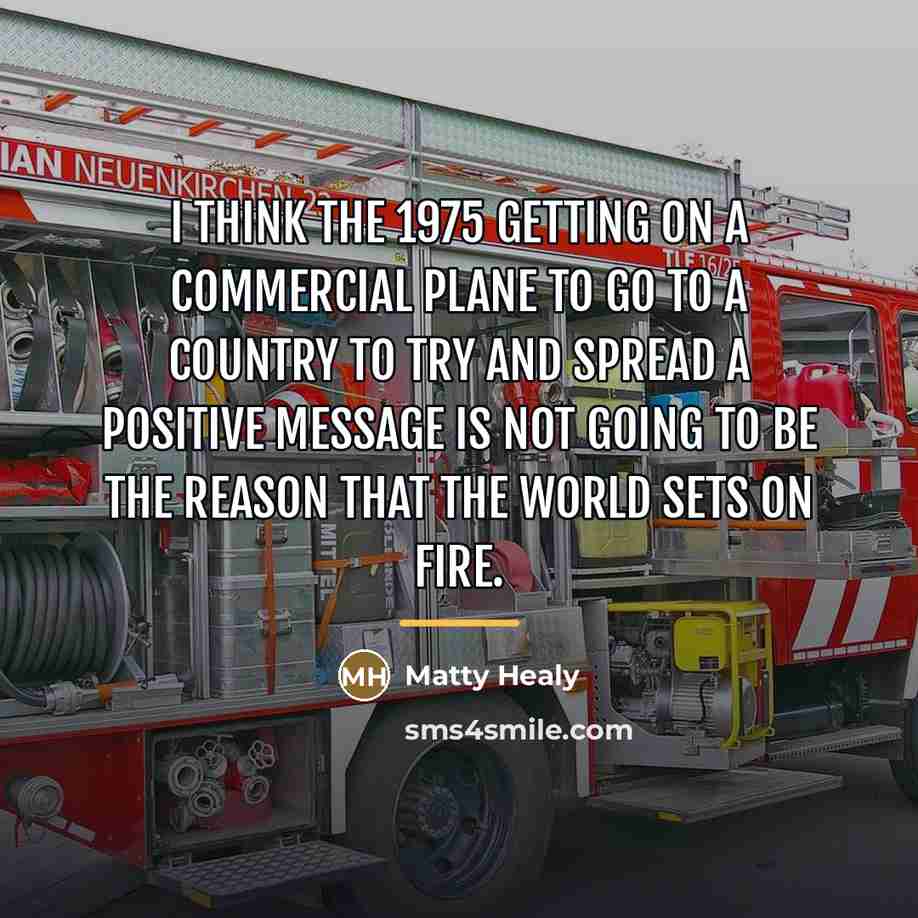 “I think The 1975 getting on a commercial plane to…” quote by Matty Healy
