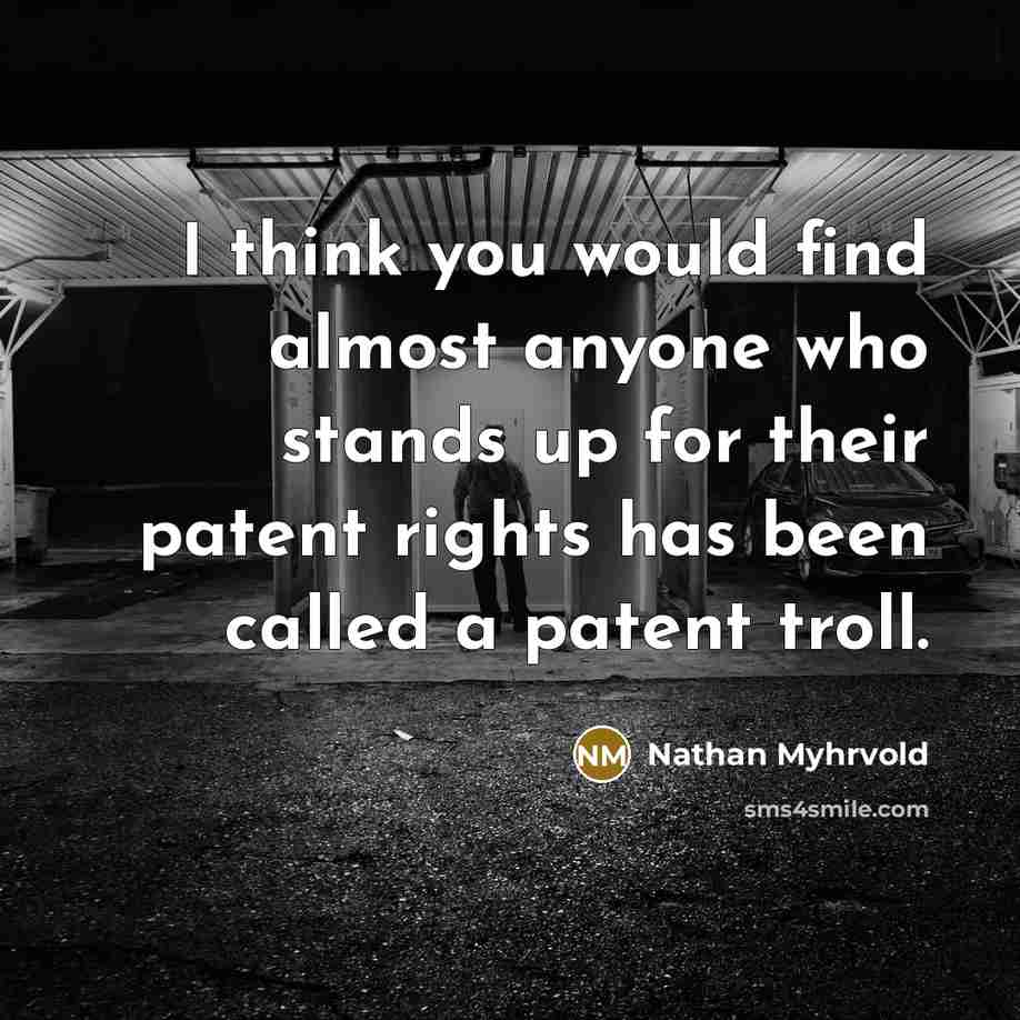 “I think you would find almost anyone who stands up…” quote by Nathan Myhrvold
