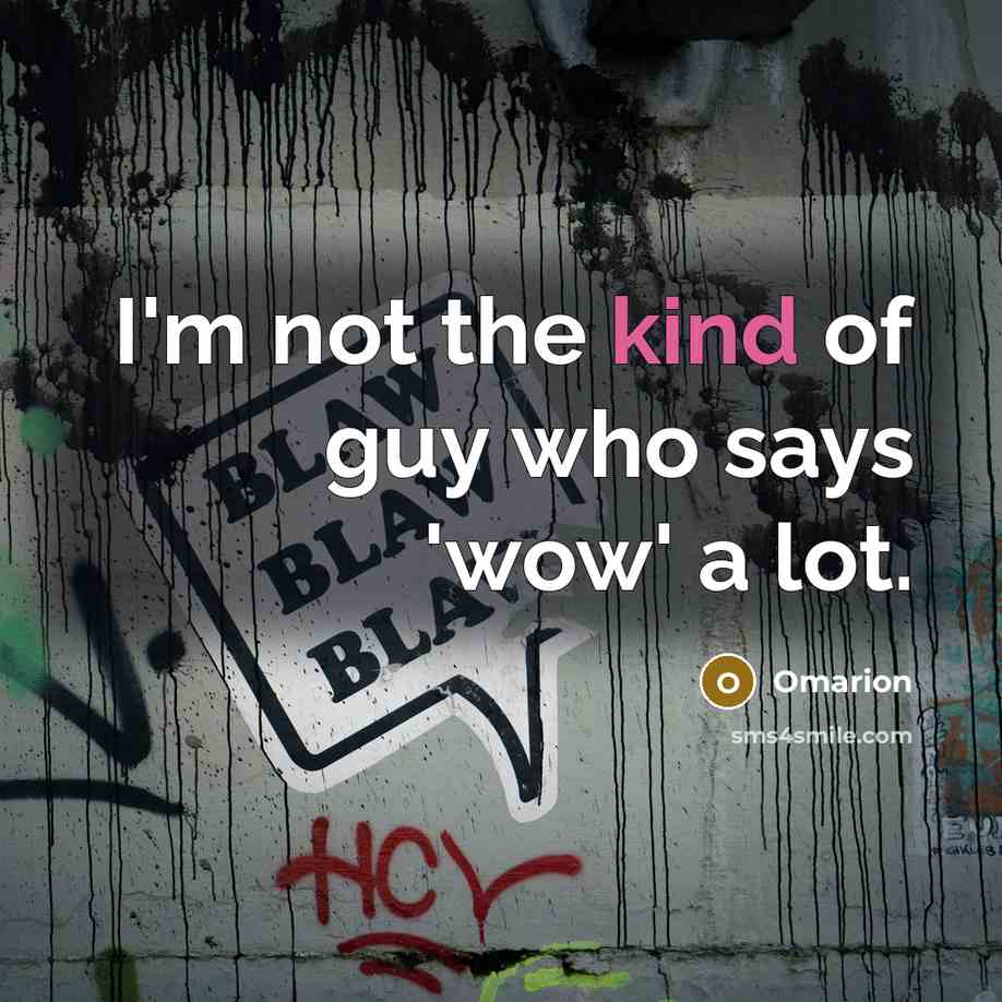 “I'm not the kind of guy who says 'wow' a…” quote by Omarion