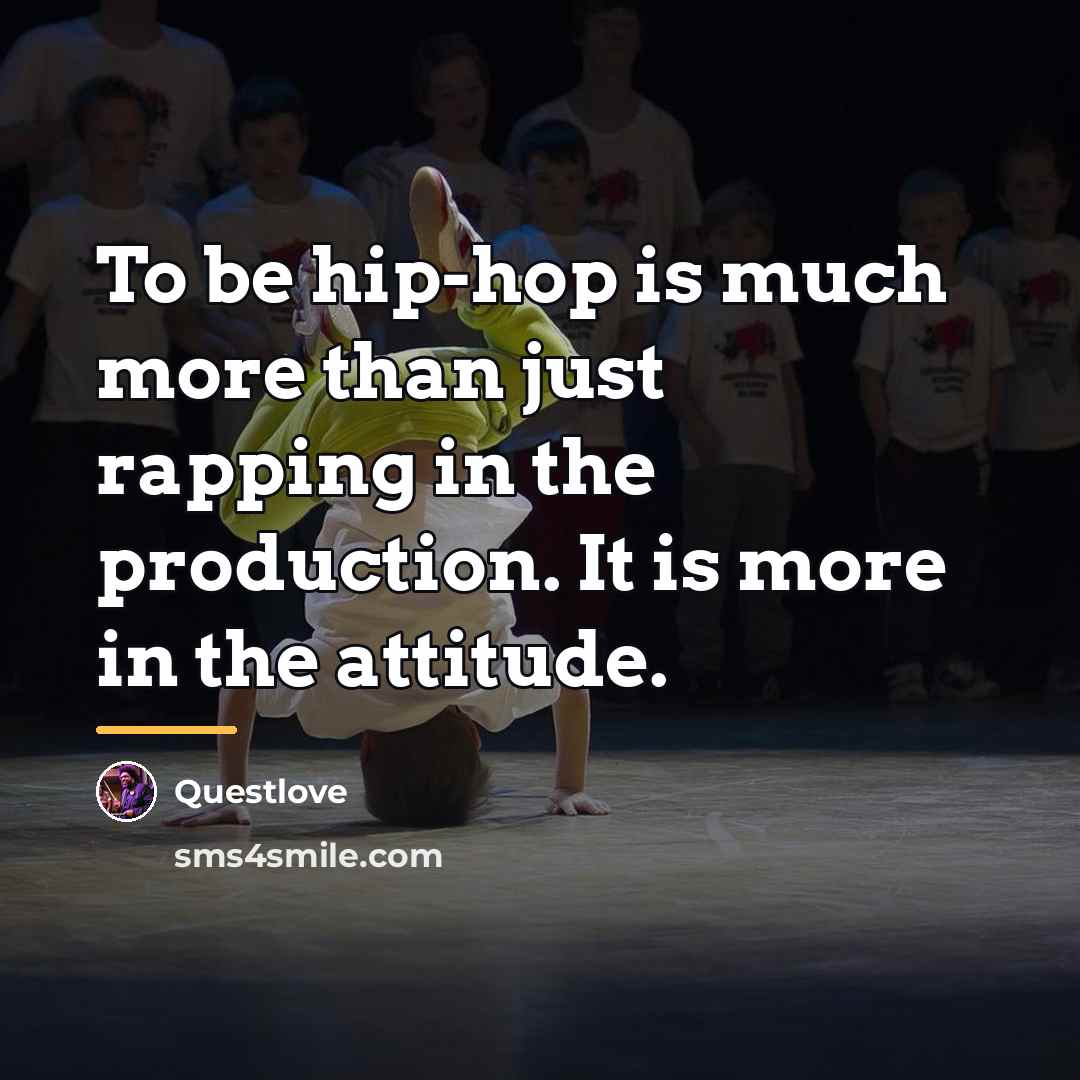 “To be hip-hop is much more than just rapping in…” quote by Questlove