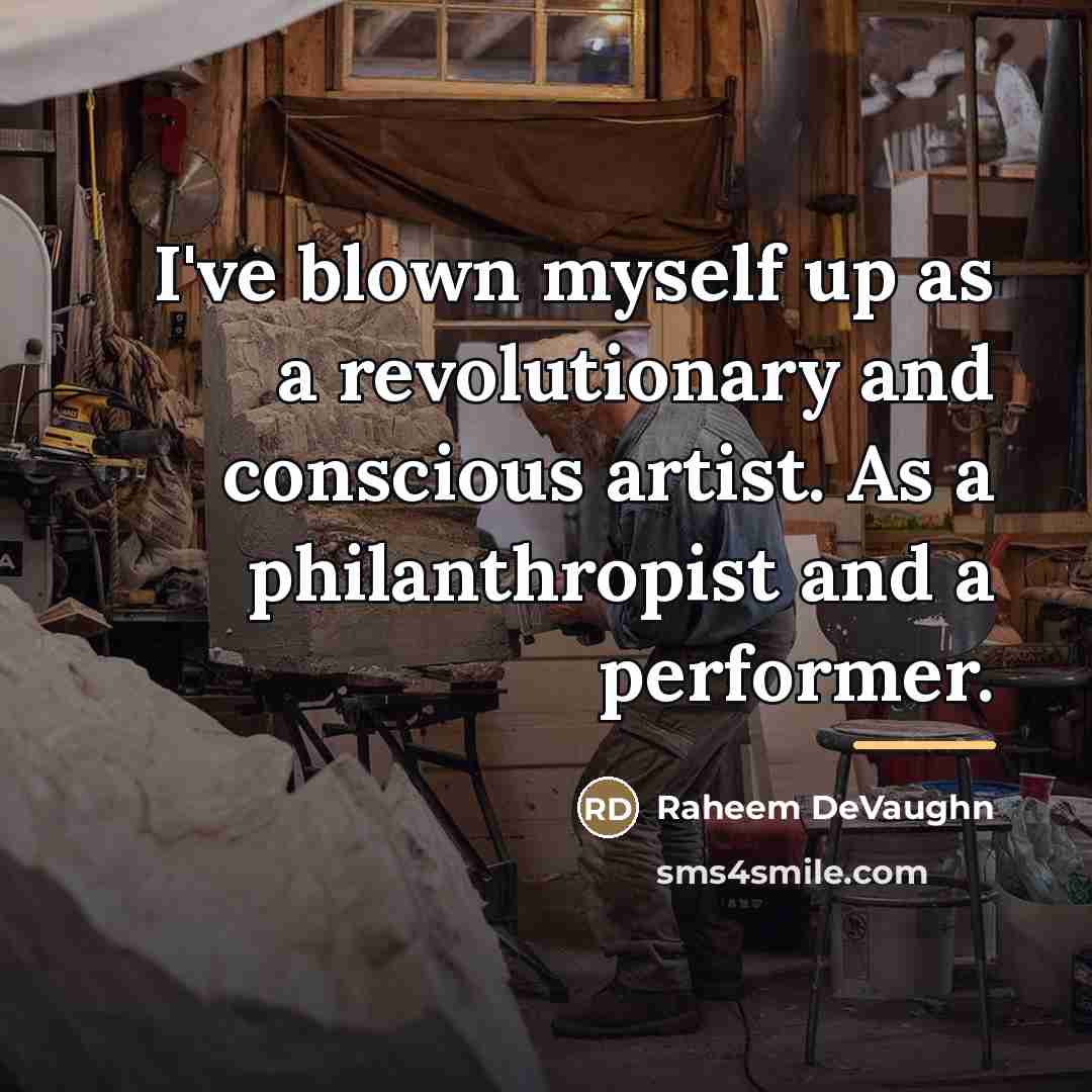 “I've blown myself up as a revolutionary and conscious artist.…” quote by Raheem DeVaughn