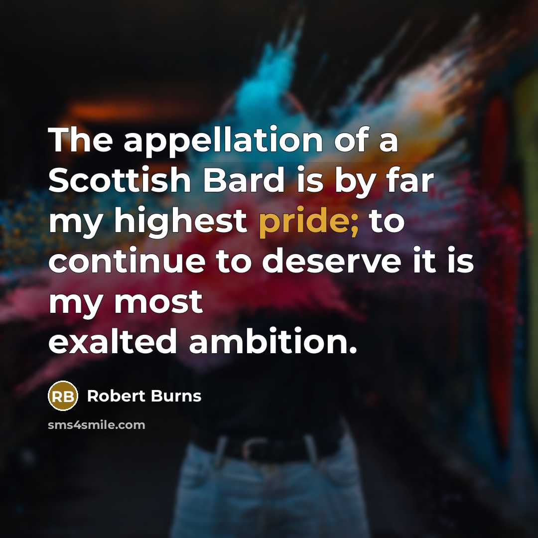 “The appellation of a Scottish Bard is by far my…” quote by Robert Burns