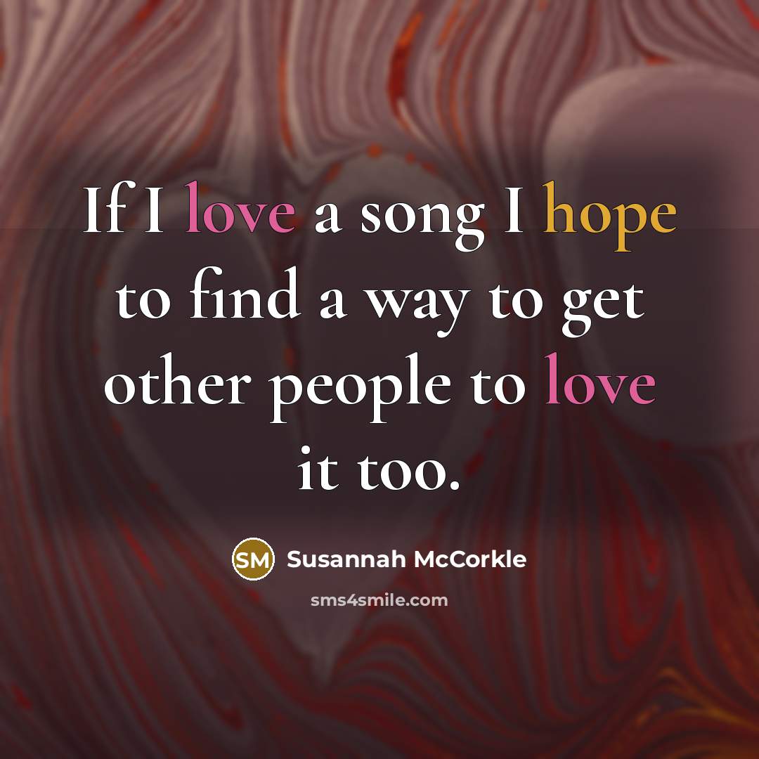 “If I love a song I hope to find a…” quote by Susannah McCorkle