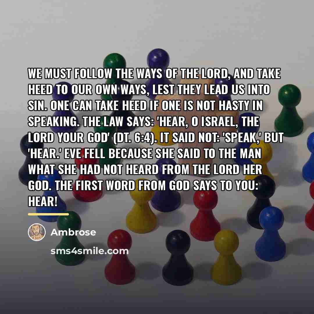 “We must follow the ways of the Lord, and take…” quote by Ambrose