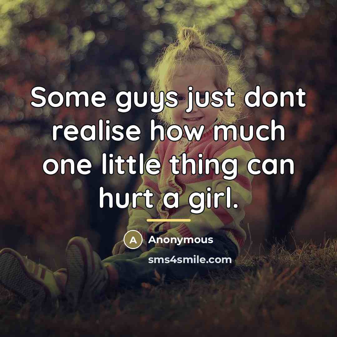 “Some guys just dont realise how much one little thing…” quote by Anonymous