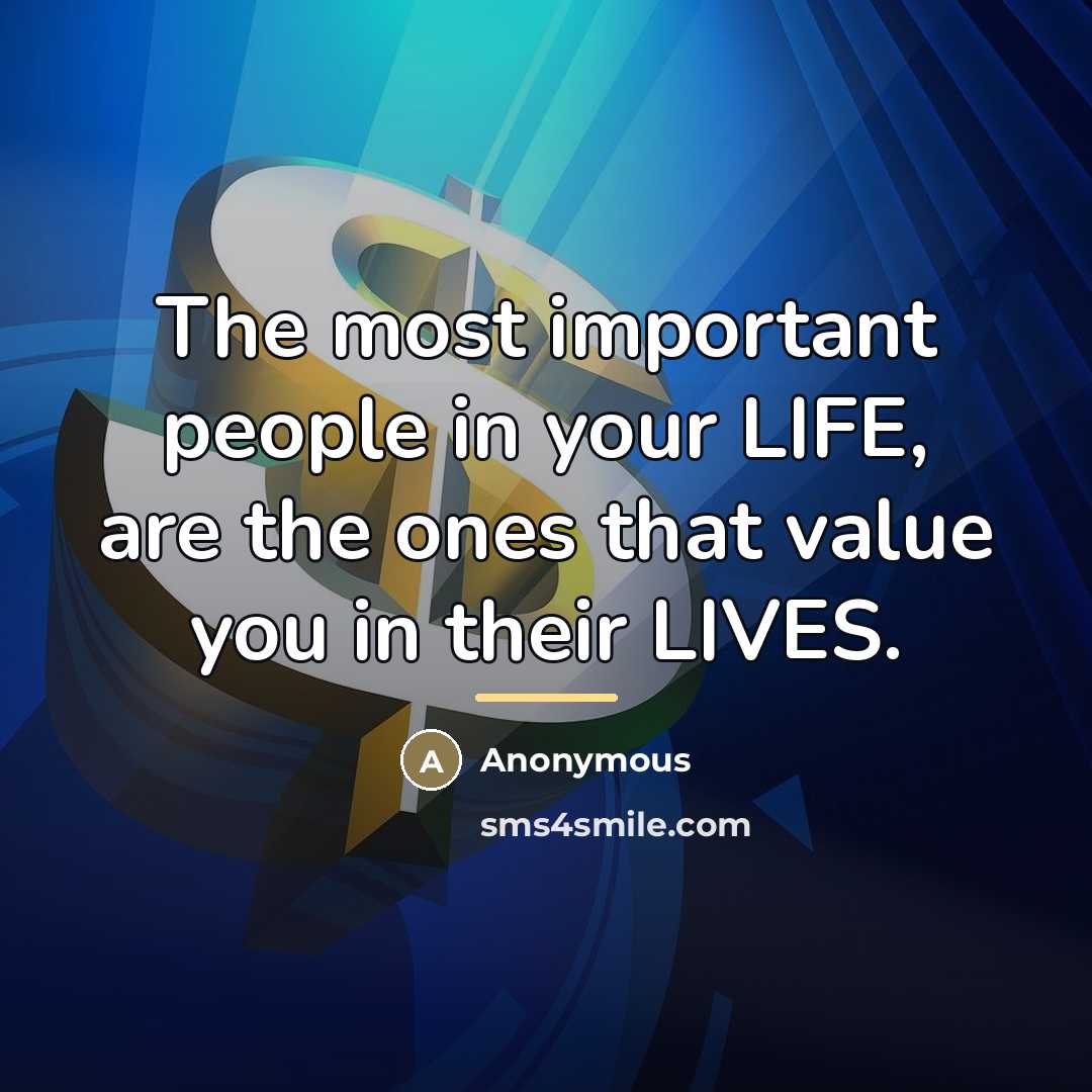 “The most important people in your LIFE, are the ones…” quote by Anonymous