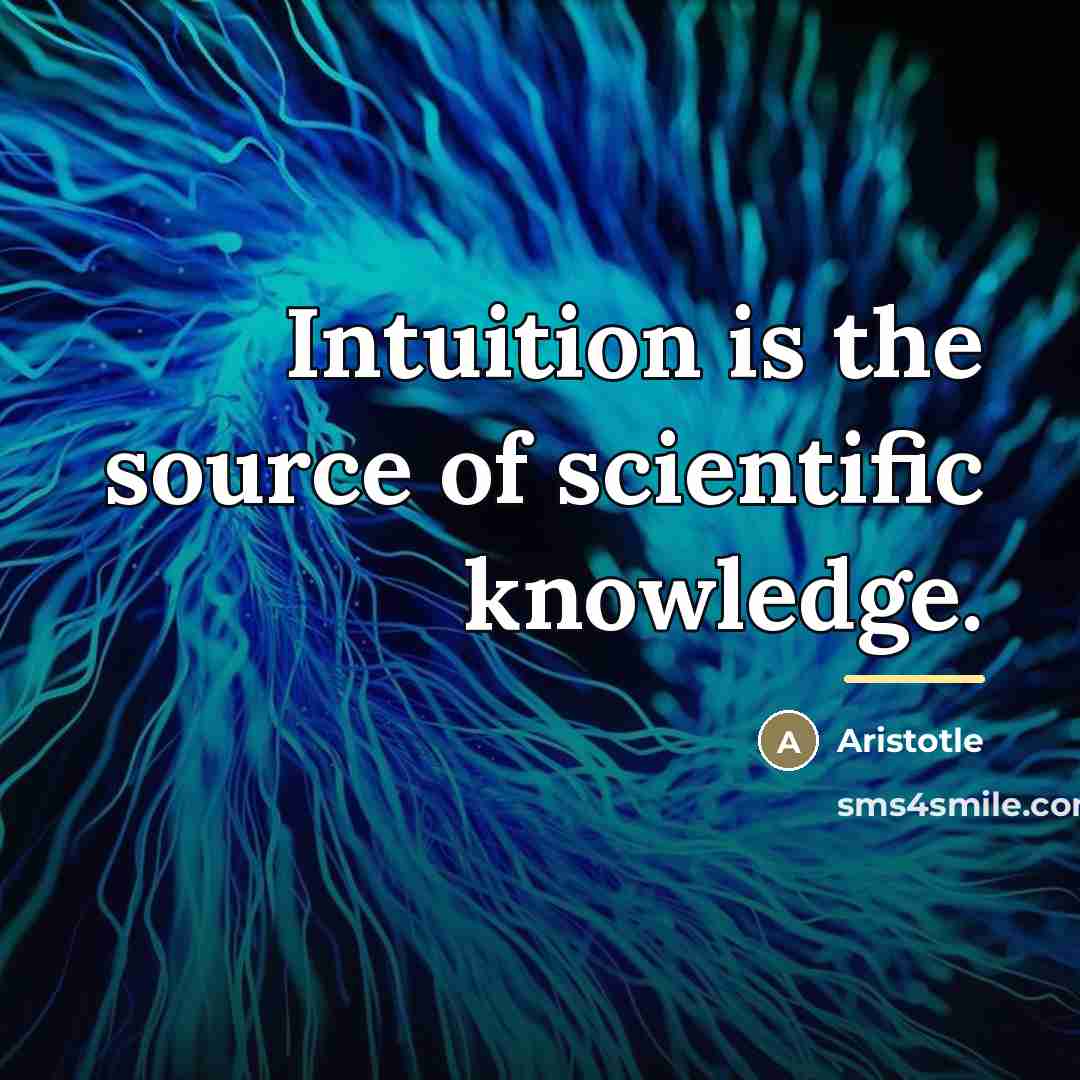 “Intuition is the source of scientific knowledge.…” quote by Aristotle