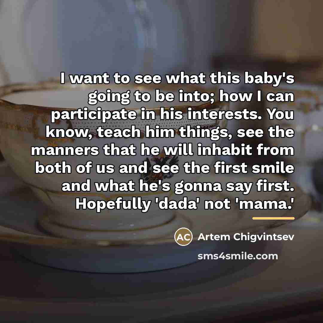 “I want to see what this baby's going to be…” quote by Artem Chigvintsev