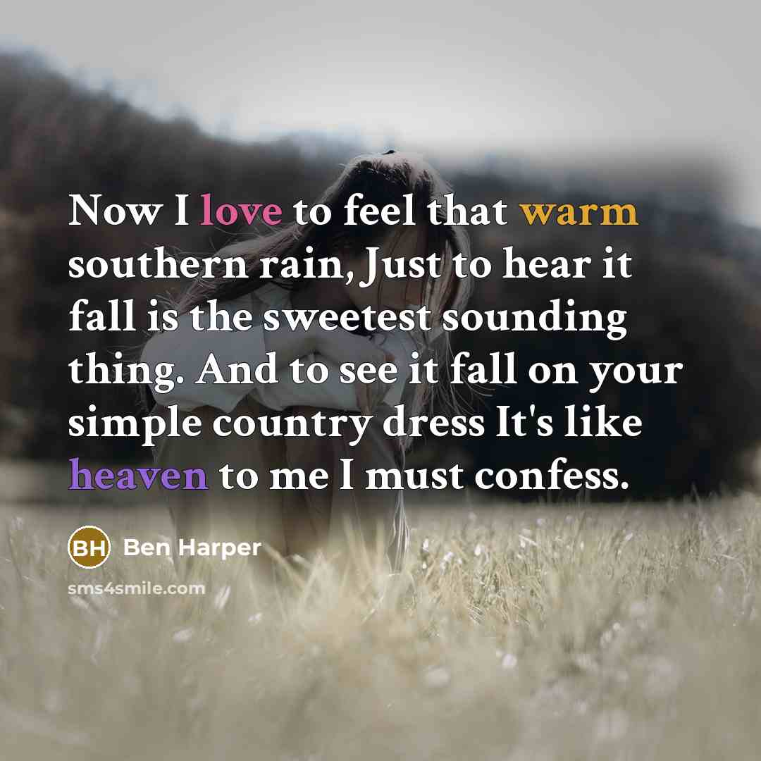 “Now I love to feel that warm southern rain, Just…” quote by Ben Harper