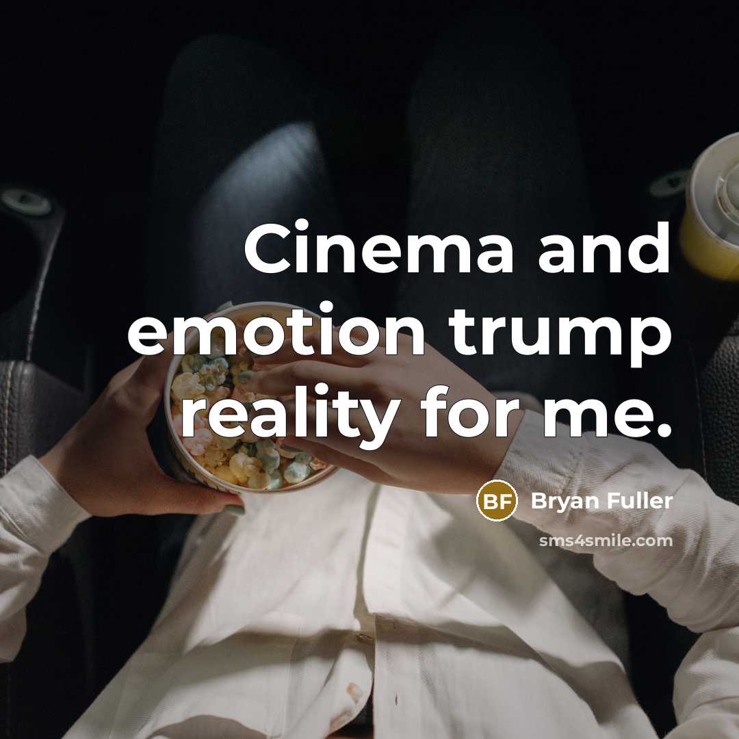 “Cinema and emotion trump reality for me.…” quote by Bryan Fuller