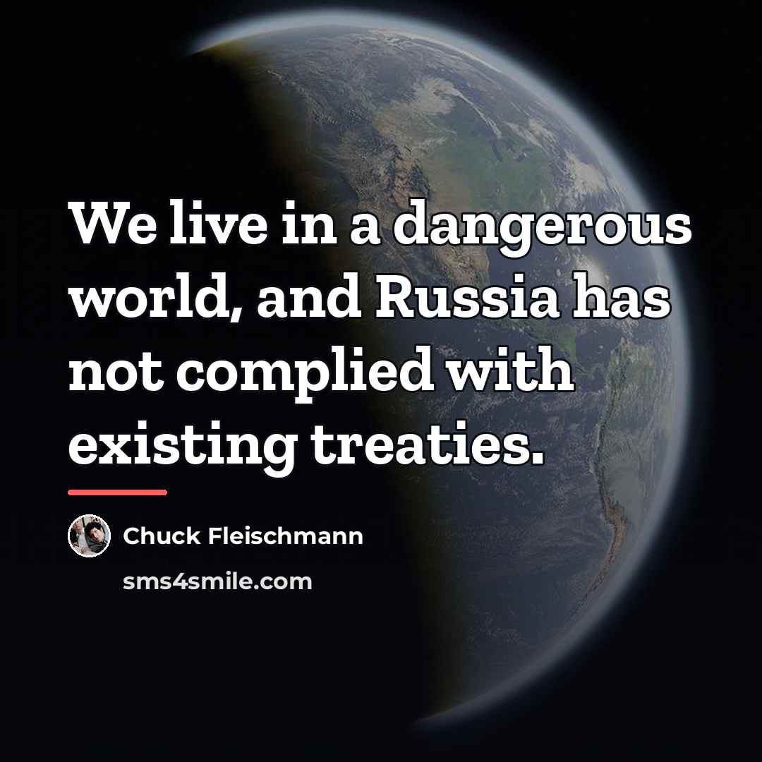 “We live in a dangerous world, and Russia has not…” quote by Chuck Fleischmann